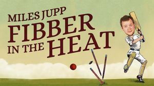 Miles Jupp: Fibber in the Heat's poster