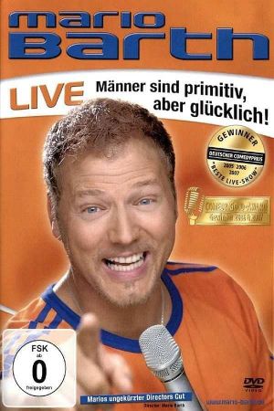 Mario Barth: Männer sind primitiv, aber glücklich!'s poster