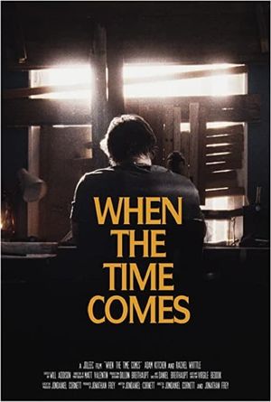When the Time Comes's poster