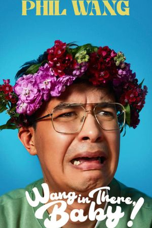 Phil Wang: Wang in There, Baby!'s poster