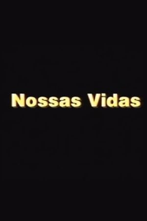 Nossas Vidas's poster