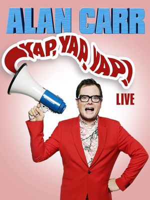 Alan Carr: Yap, Yap, Yap!'s poster