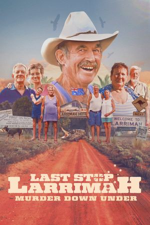 Last Stop Larrimah: Murder Down Under's poster