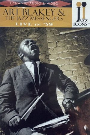 Jazz Icons: Art Blakey & The Jazz Messengers Live In '58's poster