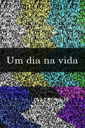 Um Dia na Vida's poster