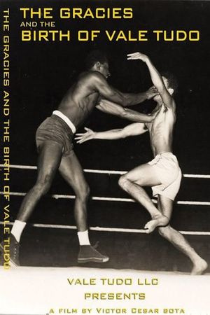 The Gracies and the Birth of Vale Tudo's poster