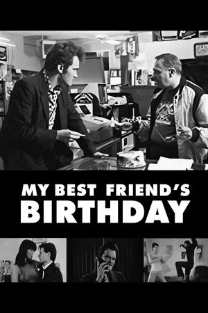 My Best Friend's Birthday's poster