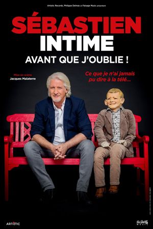 Sébastien intime : Avant que j'oublie !'s poster