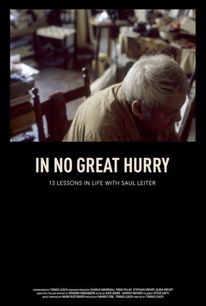 In No Great Hurry: 13 Lessons in Life with Saul Leiter's poster