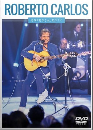 Roberto Carlos Especial 2017 “ Esse Cara”'s poster