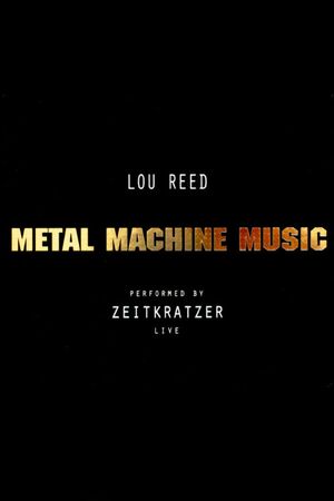 Zeitkratzer And Lou Reed: Metal Machine Music's poster