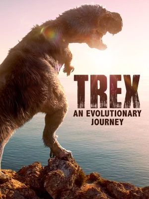 T-Rex: An Evolutionary Journey's poster