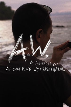 A.W. A Portrait of Apichatpong Weerasethakul's poster