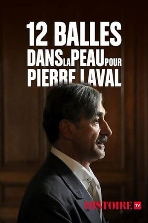 12 balles dans la peau pour Pierre Laval's poster