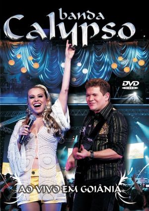 Banda Calypso: Ao Vivo em Goiânia's poster