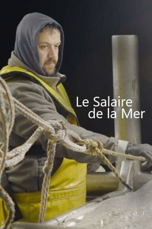 Le salaire de la mer's poster