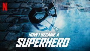 How I Became a Super Hero's poster