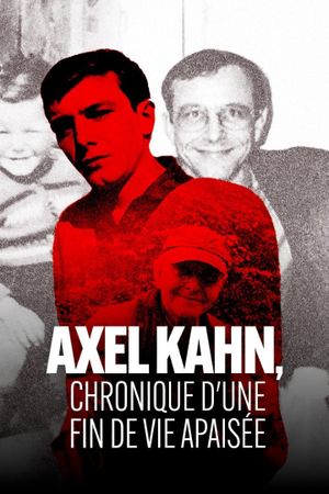 Axel Kahn, chronique d'une fin de vie apaisée's poster