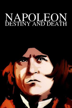 Napoleon: Destiny and Death's poster