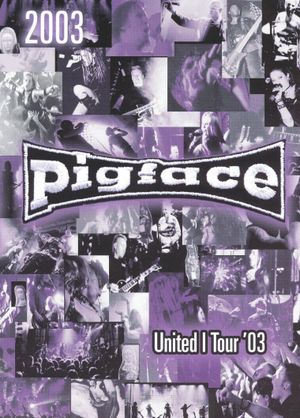 Pigface - United I Tour '03's poster