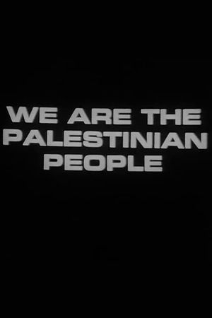 Revolution Until Victory A.K.A. We Are the Palestinian People's poster