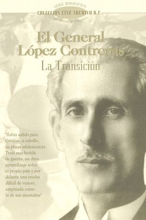 El General López Contreras: La Transición's poster