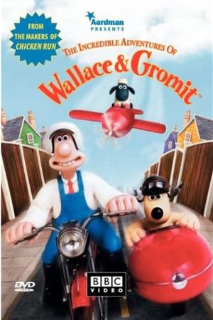 The Incredible Adventures of Wallace & Gromit's poster
