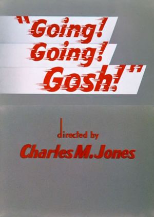 Going! Going! Gosh!'s poster