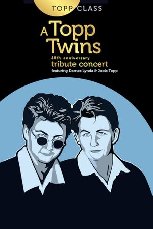 Topp Class: A Topp Twins Tribute Concert's poster