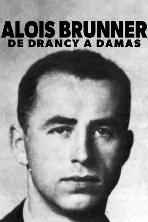 Aloïs Brunner, de Drancy à Damas's poster