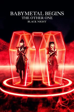 BABYMETAL BEGINS - THE OTHER ONE - "BLACK NIGHT"'s poster