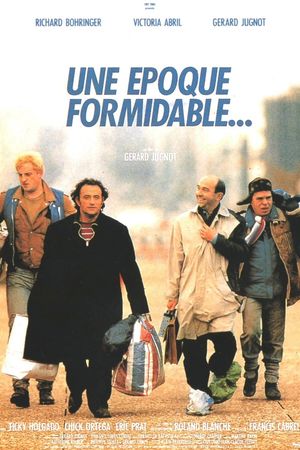 Une époque formidable...'s poster