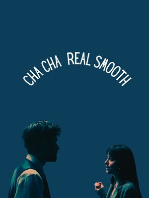 Cha Cha Real Smooth's poster