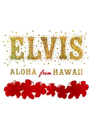 Elvis: Aloha from Hawaii via Satellite 1973's poster