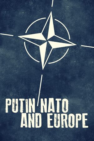 Putin, NATO, and Europe's poster