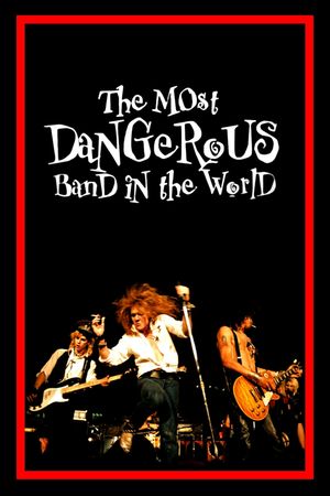 The Most Dangerous Band in the World's poster