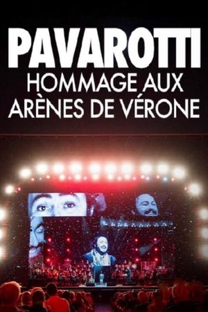 Pavarotti, hommage aux arènes de Vérone's poster