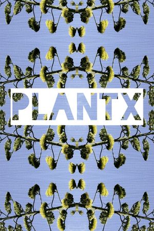 Plant X's poster image