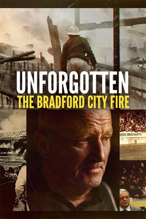 Unforgotten: The Bradford City Fire's poster