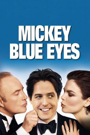 Mickey Blue Eyes's poster