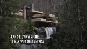 Frank Lloyd Wright: The Man Who Built America's poster