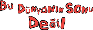 bu dünyanın sonu değil's poster