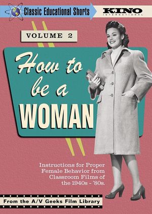 Classic Educational Shorts: How to Be a Woman's poster