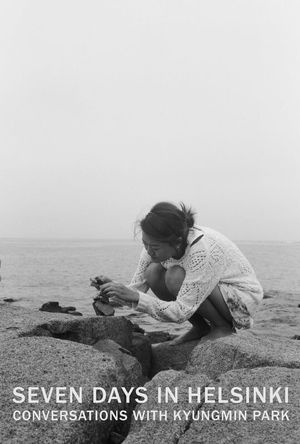 Seven Days in Helsinki: Conversations with Kyungmin Park's poster