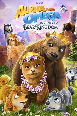 Alpha and Omega: Journey to Bear Kingdom's poster