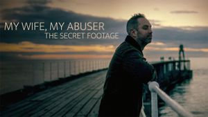 My Wife, My Abuser: The Secret Footage's poster
