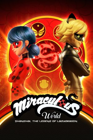 Miraculous World: Shanghai – The Legend of Ladydragon's poster