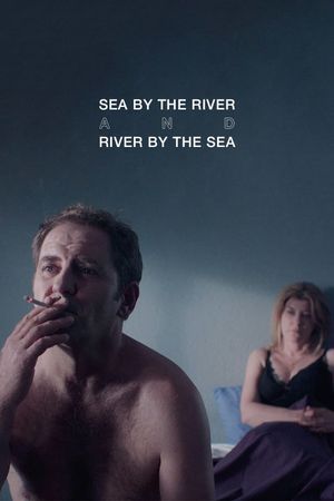 Sea by the River and River by the Sea's poster