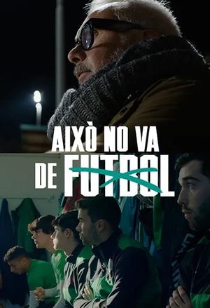 Això no va de futbol's poster