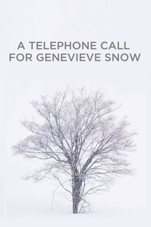 A Telephone Call for Genevieve Snow's poster